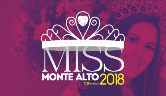 Inscrições do Miss Monte Alto encerram-se na sexta-feira, dia 3