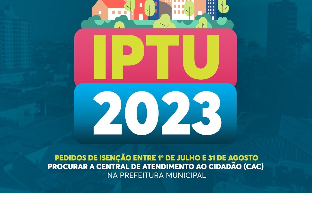 IPTU 2023: aberto período de pedido de isenção