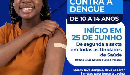 Secretaria de Saúde anuncia Campanha de Vacinação contra a Dengue